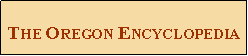 The Oregon Encyclopedia 